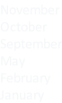 November October September May February January