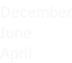 December June April