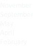 November September May April February