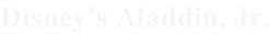 Disney’s Aladdin, Jr.