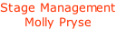 Stage Management Molly Pryse